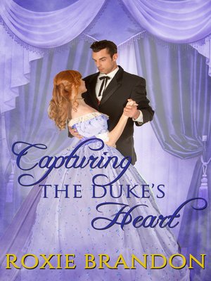 cover image of Capturing the Duke's Heart
